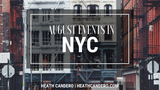 Heath Candero August Events In Nyc
