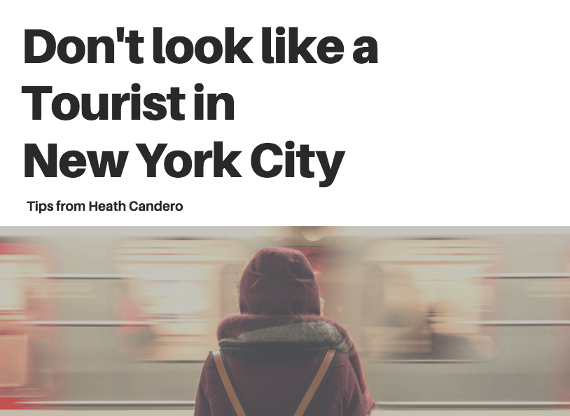 Heath Candero | Don't look like a tourist in NYC