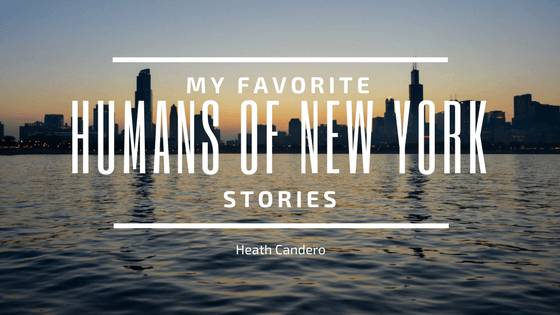Heath Candero Humans of New York